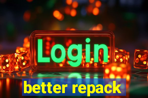 better repack